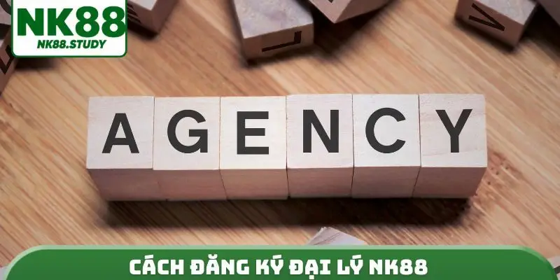 Cách đăng ký đại lý NK88